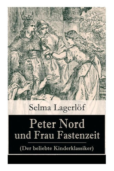 Peter Nord und Frau Fastenzeit (Der beliebte Kinderklassiker)