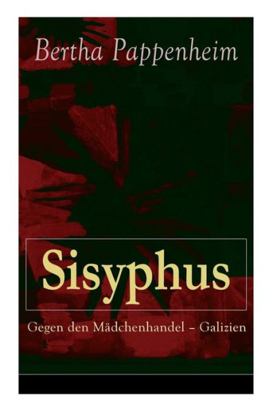 Sisyphus: Gegen den Mädchenhandel - Galizien: Eine Studie über und Prostitution Osteuropa dem Orient