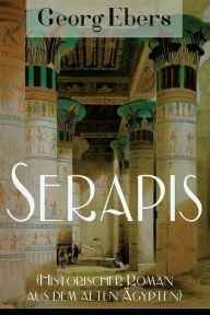 Title: Serapis (Historischer Roman aus dem alten Ägypten), Author: Georg Ebers