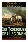 Der Todesgruß der Legionen (Historischer Roman): Eine Geschichte aus der Zeit des deutsch-französischen Krieges 1870-71