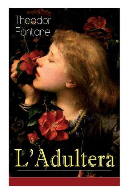 L'Adultera: Das Schicksal einer Ehebrecherin in der Berliner ...