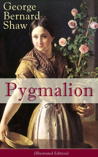 Pygmalion (Illustrated Edition): Persisting Concerns and Threats, Parallels and Analogies With the Present Days (What Changes and What Does Not), Recommendations for the U.S. Army...