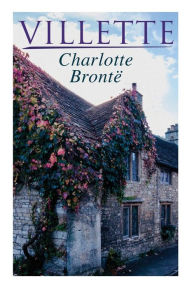 Title: Villette, Author: Charlotte Brontë