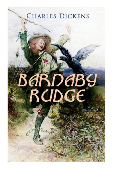 Barnaby Rudge: Illustrated Edition - Historical Novel