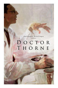 Title: Doctor Thorne, Author: Anthony Trollope