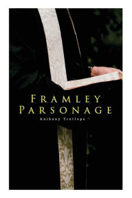 Title: Framley Parsonage, Author: Anthony Trollope