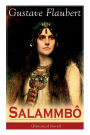 Salammbï¿½ (Historical Novel): Ancient Tale of Blood and Thunder