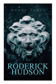 Title: Roderick Hudson, Author: Henry James