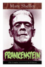 Frankenstein (The Complete Uncensored 1818 Edition): A Gothic Classic - considered to be one of the earliest examples of Science Fiction