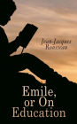 Emile, or on Education