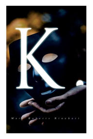 Title: K., Author: Mary Roberts Rinehart