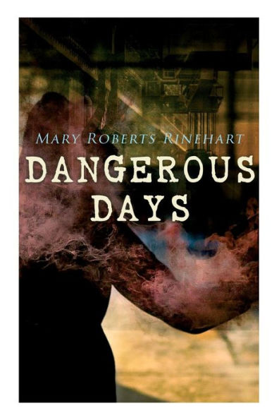 Dangerous Days: Historical Novel - WW1