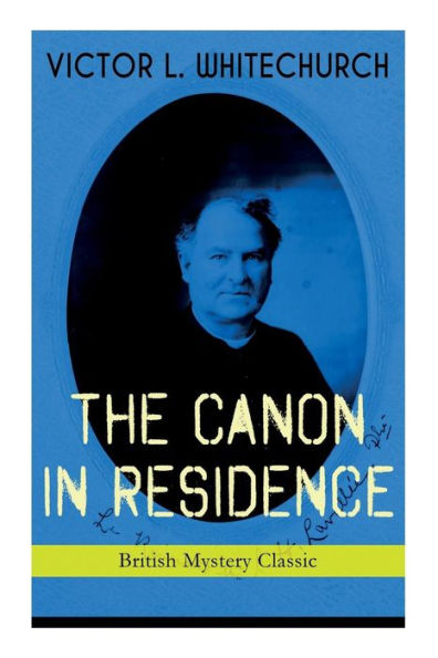THE CANON RESIDENCE (British Mystery Classic): Identity Theft Thriller