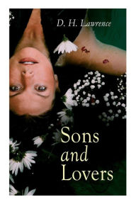 Title: Sons and Lovers, Author: D. H. Lawrence