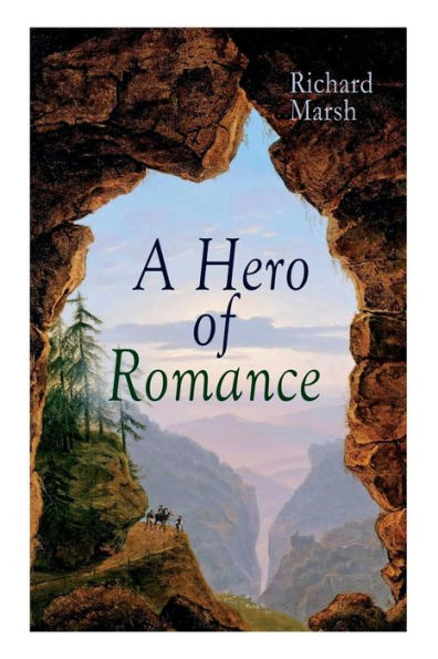 A Hero of Romance: Boy's Adventure Novel