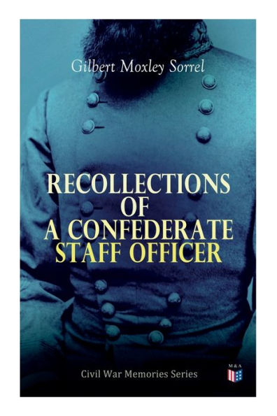 Recollections of a Confederate Staff Officer: Civil War Memories Series