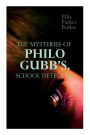 The Mysteries of Philo Gubb, School Detective: 17 Mysterious Cases: The Hard-Boiled Egg, The Pet, The Eagle's Claws, The Un-Burglars, The Dragon's Eye, The Progressive Murder.