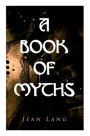 A Book of Myths: Folklore Tales & Legends From Around the World