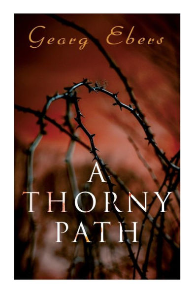 A Thorny Path: Novel of Ancient Egypt