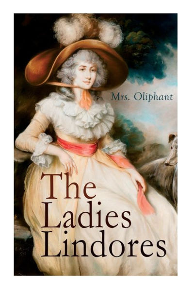 The Ladies Lindores: Complete Edition (Vol. 1-3)