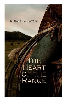 The Heart of the Range: Western Novel