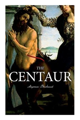The Centaur: Modern Myth - A Mystical Encounter in Secret Lands of Caucasus