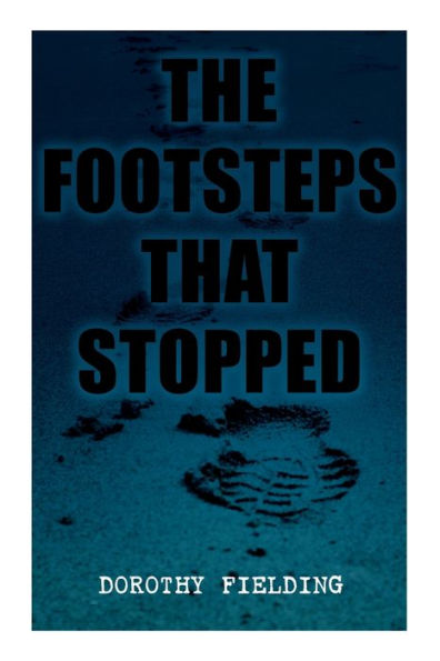 The Footsteps That Stopped: A Murder Mystery