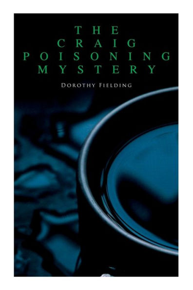 The Craig Poisoning Mystery: A Murder Thriller