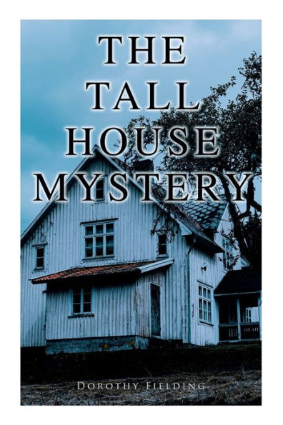 The Tall House Mystery: A Murder Thriller