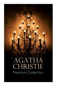 Download electronic books AGATHA CHRISTIE Premium Collection: The Mysterious Affair at Styles, The Secret Adversary, The Murder on the Links, The Cornish Mystery, Hercule Poirot's Cases by Agatha Christie 9788027343164 English version RTF