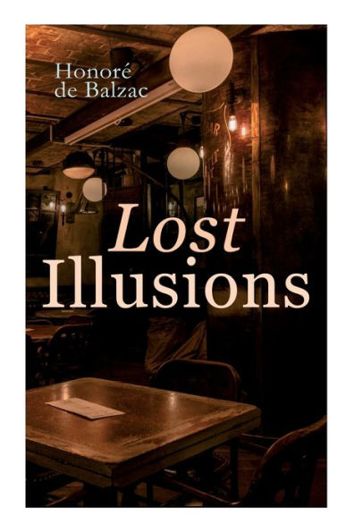 Lost Illusions: The Two Poets, a Distinguished Provincial at Paris, Eve and David