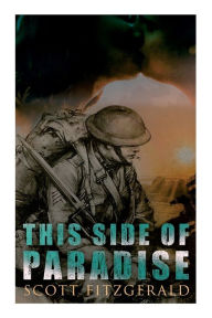 Title: This Side of Paradise: Romance Novel, Author: F. Scott Fitzgerald