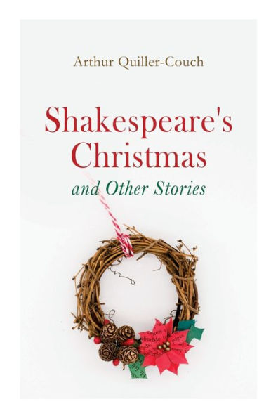 Shakespeare's Christmas and Other Stories: Adventure Tales