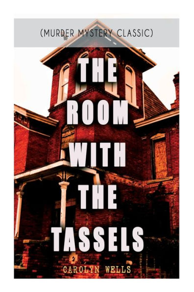 The Room with the Tassels (Murder Mystery Classic): Detective Pennington Wise Series