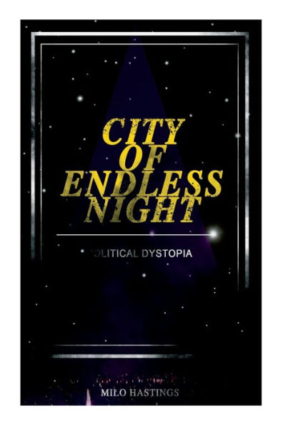 City of Endless Night (Political Dystopia): Foreseeing the Rise of Nazi Fascism