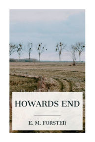 Title: Howards End, Author: E. M. Forster