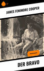 Der Bravo: Abenteuerroman