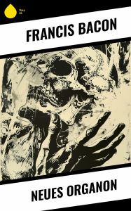 Title: Neues Organon, Author: Franz Bacon