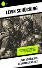Levin Schücking: Gesammelte Werke: Der Kampf im Spessart; Luther in Rom; Eine dunkle Tat; Die schwarz-weiße Perle; Ein Sohn des Volkes