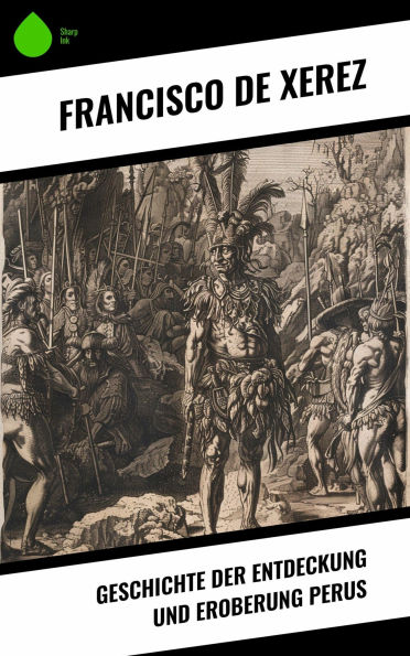 Geschichte der Entdeckung und Eroberung Perus
