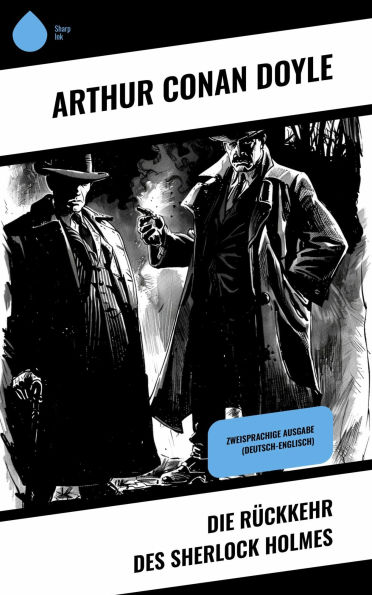Die Rückkehr des Sherlock Holmes: Zweisprachige Ausgabe (Deutsch-Englisch)