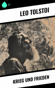 Title: Krieg und Frieden, Author: Leo Tolstoy