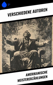 Title: Amerikanische Meistererzählungen, Author: Mark Twain