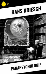 Title: Parapsychologie, Author: Hans Driesch