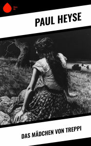 Title: Das Mädchen von Treppi, Author: Paul Heyse