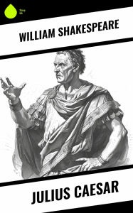 Title: Julius Caesar, Author: William Shakespeare