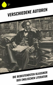 Title: Die bedeutendsten Klassiker der englischen Literatur, Author: Charles Dickens