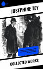 Collected Works: Inspector Alan Grant Novels & Other Detective Tales: The Daughter of Time, The Franchise Affair...