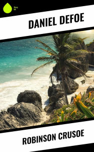 Title: Robinson Crusoe, Author: Daniel Defoe