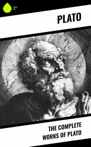Title: The Complete Works of Plato, Author: Plato